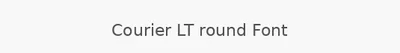Courier LT round Font