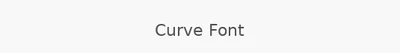 Curve Font