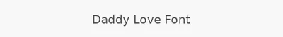 Daddy Love Font