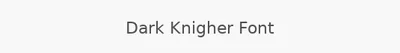 Dark Knigher Font