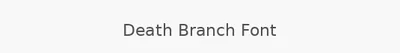Death Branch Font