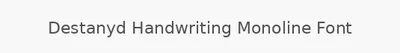 Destanyd Handwriting Monoline Font