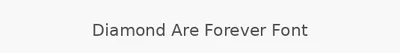 Diamond Are Forever Font