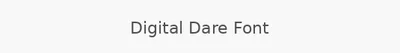Digital Dare Font