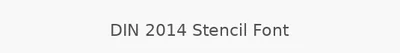 DIN 2014 Stencil Font