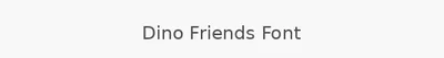 Dino Friends Font