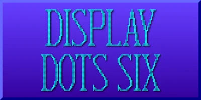 Display Dots Six Font
