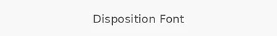 Disposition Font
