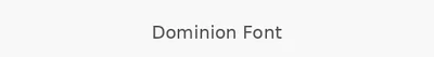 Dominion Font