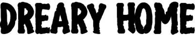 Dreary Home Font