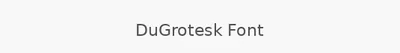 DuGrotesk Font