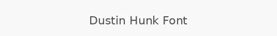 Dustin Hunk Font