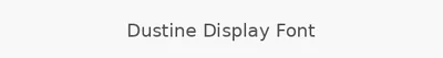 Dustine Display Font