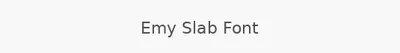 Emy Slab Font