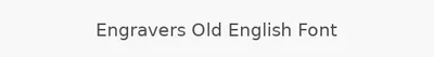Engravers Old English Font