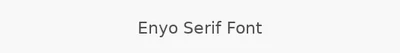 Enyo Serif Font