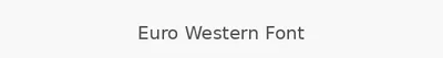 Euro Western Font