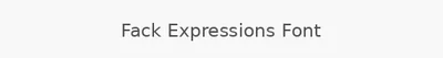 Fack Expressions Font