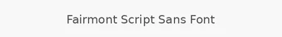 Fairmont Script Sans Font