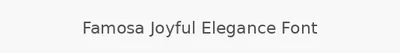 Famosa Joyful Elegance Font