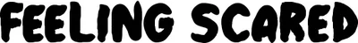 Feeling Scared Font