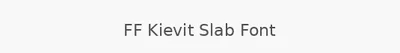 FF Kievit Slab Font