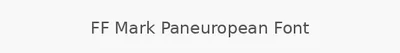 FF Mark Paneuropean Font