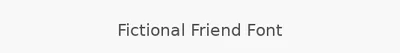 Fictional Friend Font