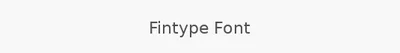 Fintype Font