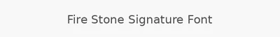 Fire Stone Signature Font