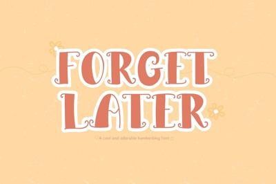 Forget later font. Free Download