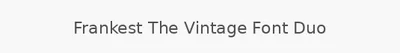 Frankest The Vintage Font Duo