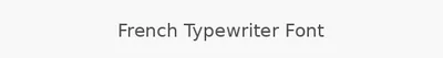French Typewriter Font