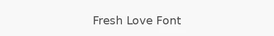 Fresh Love Font