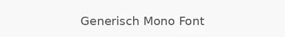 Generisch Mono Font