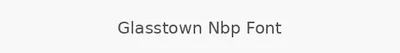 Glasstown Nbp Font