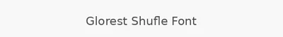 Glorest Shufle Font