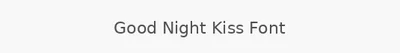 Good Night Kiss Font