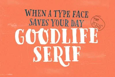 Goodlife Serif Font
