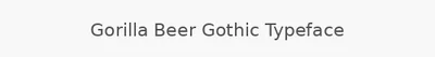 Gorilla Beer Gothic Typeface