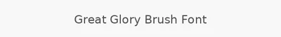 Great Glory Brush Font