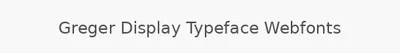 Greger Display Typeface Webfonts