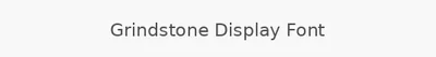 Grindstone Display Font