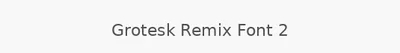 Grotesk Remix Font 2