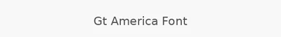 Gt America Font