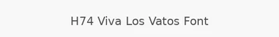 H74 Viva Los Vatos Font