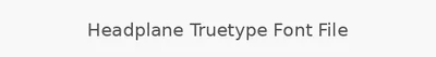 Headplane Truetype Font File