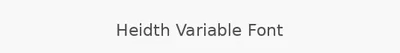 Heidth Variable Font