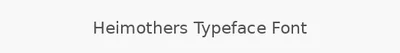 Heimothers Typeface Font