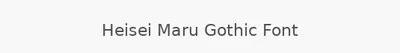 Heisei Maru Gothic Font